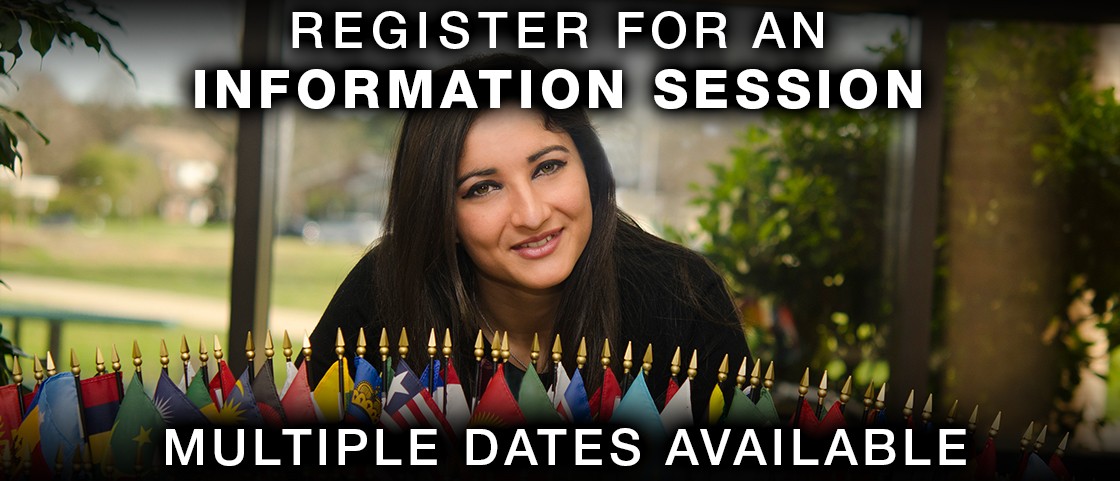 Photo of an international student and text saying "Register for and Information Session, Multiple Dates Available."